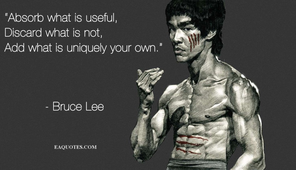 absorb-what-is-useful-bruce-lee absorb what is useful bruce lee 1024x589 An Ever Growing List of Meaningful Quotes That You Can Apply